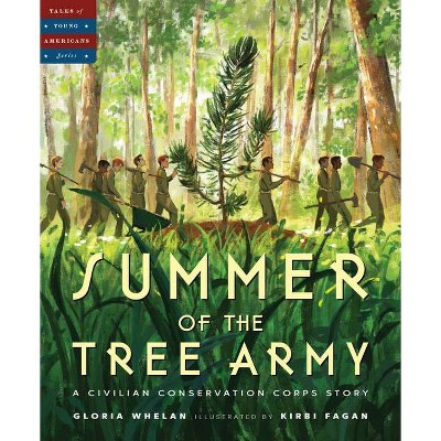 Summer of the Tree Army - (Tales of Young Americans) by  Gloria Whelan (Hardcover)