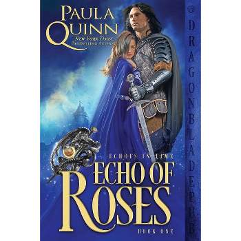 Echo of Roses - (Echoes in Time) by  Paula Quinn (Paperback)