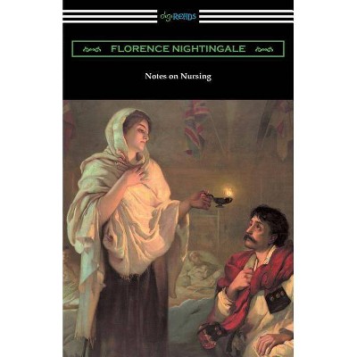 Notes on Nursing - by  Florence Nightingale (Paperback)