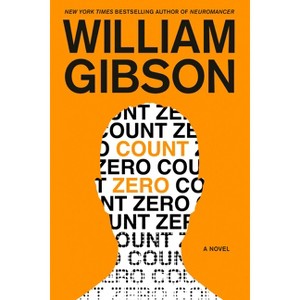 Count Zero - (Sprawl Trilogy) by  William Gibson (Paperback) - 1 of 1