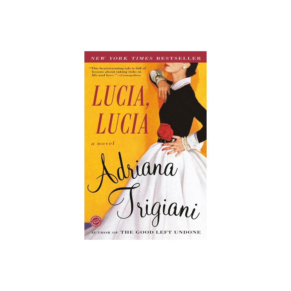 Lucia, Lucia - by Adriana Trigiani (Paperback)