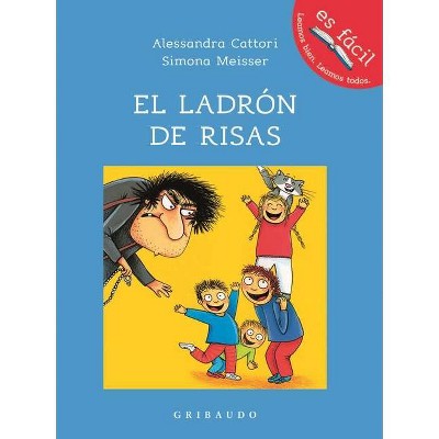 Ladron de Risas, El - by  Alessandra Cattori (Hardcover)