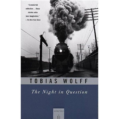 The Night in Question - (Vintage Contemporaries) by  Tobias Wolff (Paperback)