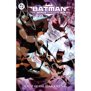 Batman: The Brave and the Bold: Out of the Darkness - by  Chris Cantwell & Edmond Taylor Brisson & Tom King (Paperback) - 1 of 1