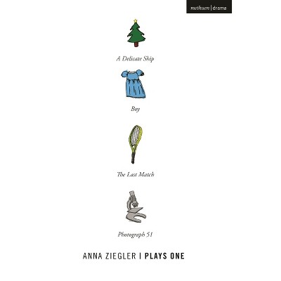 Anna Ziegler: Plays One - (Paperback)
