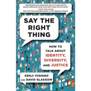 Say the Right Thing - by  Kenji Yoshino & David Glasgow (Hardcover) - 1 of 1