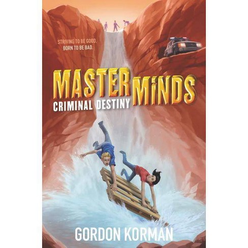 Criminal Destiny by Gordon Korman