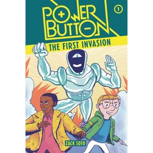 The First Invasion - (Power Button) by  Zack Soto (Paperback) - 1 of 1