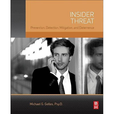 Insider Threat - by  Michael G Gelles (Paperback)