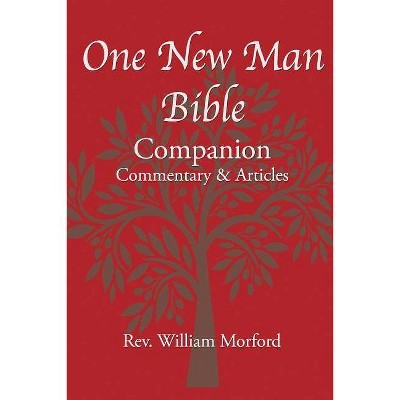 One New Man Bible Companion - by  William Morford (Paperback)