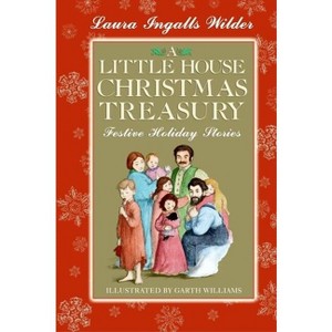 A Little House Christmas Treasury - by  Laura Ingalls Wilder (Hardcover) - 1 of 1