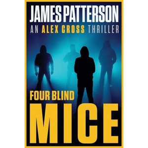Four Blind Mice - by  James Patterson (Paperback) - 1 of 1