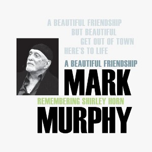 Mark Murphy - A Beautiful Friendship: Remembering Shirley Horn (Vinyl) - 1 of 1