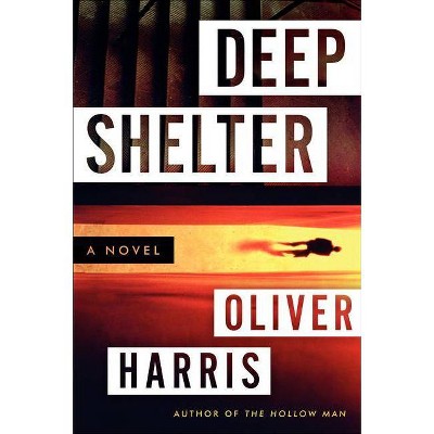 Deep Shelter - (Detective Nick Belsey) by  Oliver Harris (Paperback)