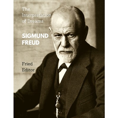 The Interpretation Of Dreams - By Sigmund Freud (paperback) : Target