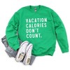 Simply Sage Market Women's Graphic Sweatshirt Vacation Calories Don't Count - 2 of 2