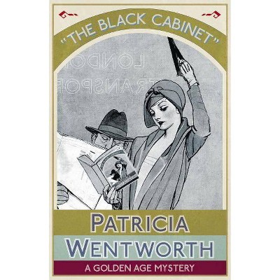 The Black Cabinet - by  Patricia Wentworth (Paperback)