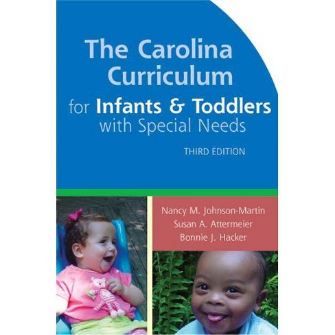 The Carolina Curriculum For Infants And Toddlers With Special Needs 3rd Edition By Nancy Johnson Martin Susan Attermeier Bonnie Hacker Target