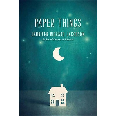  Paper Things - by  Jennifer Richard Jacobson (Paperback) 