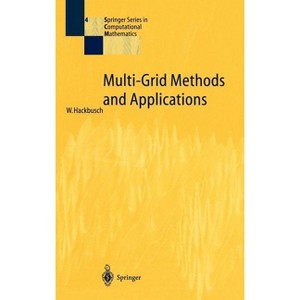 Multi-Grid Methods and Applications - (Springer Computational Mathematics) by  Wolfgang Hackbusch (Hardcover) - 1 of 1