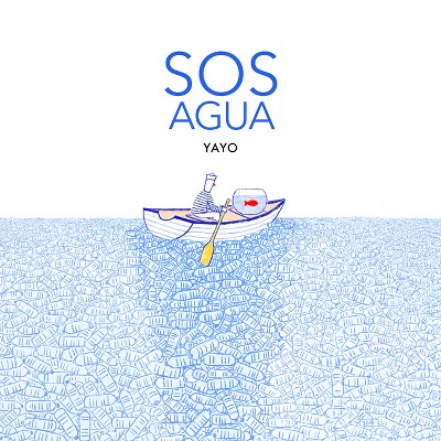 SOS Agua - by  Yayo (Hardcover)