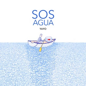 SOS Agua - by  Yayo (Hardcover) - 1 of 1