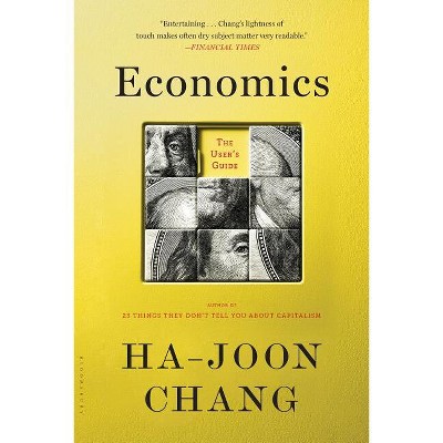 Economics: The User's Guide - by Ha-Joon Chang