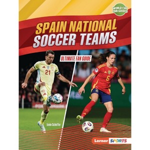 Spain National Soccer Teams - (World Cup Fan Guides (Lerner (Tm) Sports)) by  Janie Scheffer (Paperback) - 1 of 1