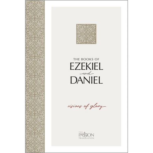 The Books of Ezekiel and Daniel - (Passion Translation) by  Brian Simmons (Paperback) - image 1 of 1