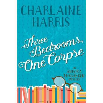 Three Bedrooms, One Corpse - (Aurora Teagarden) by  Charlaine Harris (Paperback)