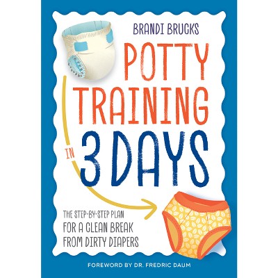 Potty Training in 3 Days - by  Brandi Brucks