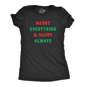 Womens Merry Everything And Happy Always T Shirt Funny Christmas Holiday Tee - Crazy Dog Women's T Shirt - 1 of 4