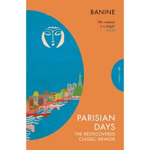 Parisian Days - (Pushkin Press Classics) by  Banine (Paperback) - 1 of 1