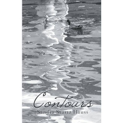 Contours - by  Sandra Sturtz Hauss (Paperback)