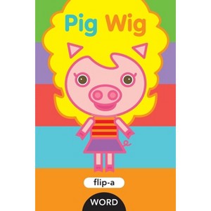Pig Wig - (Flip-A-Word) by  Tireo (Paperback) - 1 of 1