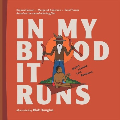 In My Blood It Runs - By Dujuan Hoosan (hardcover) : Target