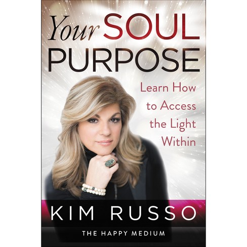 Your Soul Purpose - by  Kim Russo (Paperback) - image 1 of 1