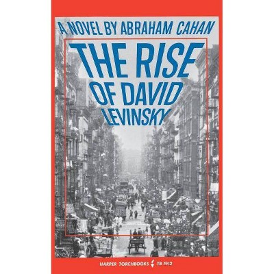 Rise of David Levinsky - by  Abraham Cahan (Paperback)