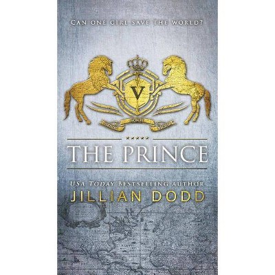 The Prince - (Spy Girl) by  Jillian Dodd (Hardcover)