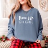 Simply Sage Market Mama Life Is The Best Life Garment Dyed Sweatshirt - 3 of 4