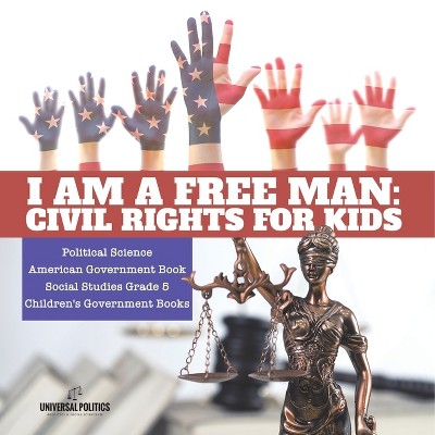 I am a Free Man - by  Universal Politics (Paperback)