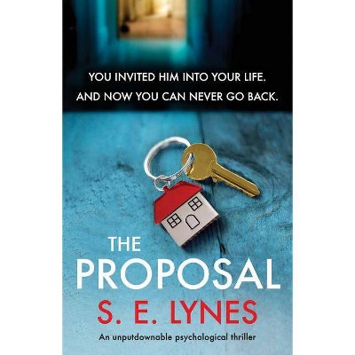 The Proposal - by  S E Lynes (Paperback)