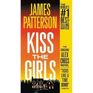 Kiss the Girls - (Alex Cross Novels) by  James Patterson (Paperback) - 1 of 1