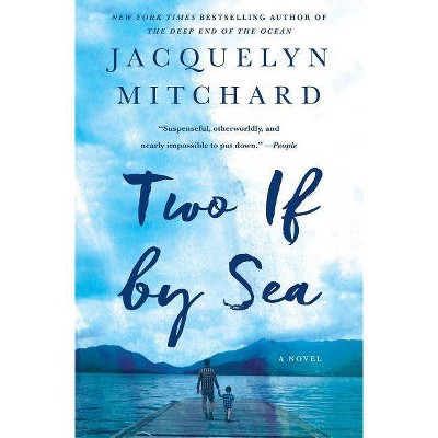 Two If by Sea - by  Jacquelyn Mitchard (Paperback)