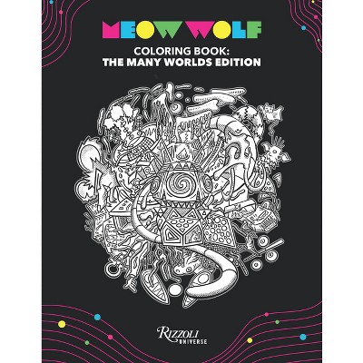Meow Wolf Coloring Book: The Many Worlds Edition - (Paperback)