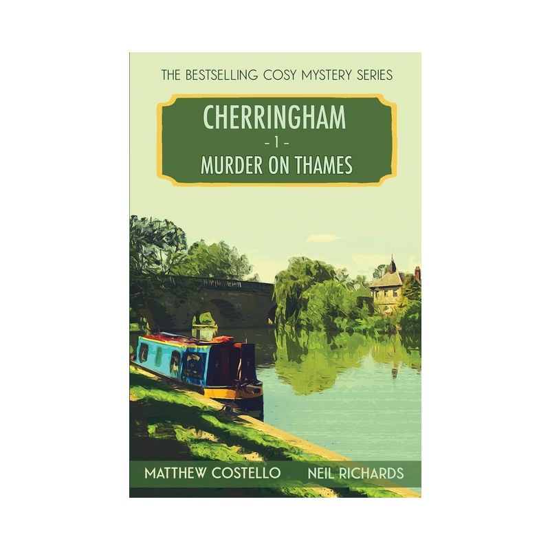 Murder on Thames - (Cherringham Cosy Mystery) by  Matthew Costello & Neil Richards (Paperback), 1 of 2