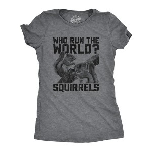 Womens Who Run The World Squirrels T Shirt Funny Song Lyric Girls Graphic Novelty Tee - Crazy Dog Women's T Shirt - 1 of 4
