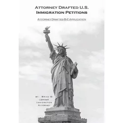 Attorney Drafted B-2 Visitor Visa Application - by  Attorney Brian David Lerner (Hardcover)