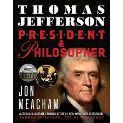 Thomas Jefferson: President and Philosopher - by  Jon Meacham (Paperback)