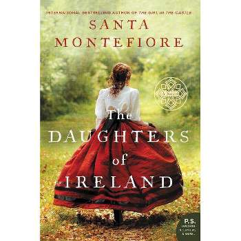 The Daughters of Ireland - (Deverill Chronicles) by  Santa Montefiore (Paperback)